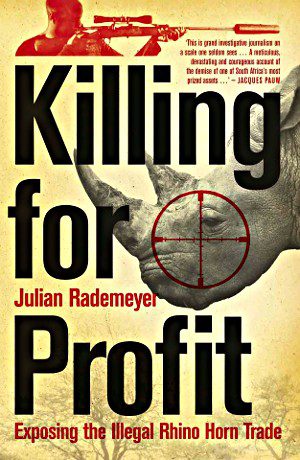 "Killing For Profit cover - Julian Rademeyer"